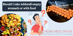 Should I take Adderall empty stomach or with food
